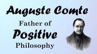 Auguste Comte Positivism and the Three Stages European Philosophers [upl. by Fabiola]