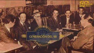 La Generación del 98 Literatura española e Historia [upl. by Sivatnod]