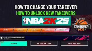 HOW TO CHANGE YOUR TAKEOVER IN NBA 2K25  HOW TO UNLOCK NEW TAKEOVERS new gen [upl. by Michelle615]