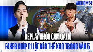 REPLAY KHÓA CAM GALIO THẦN TRONG TAY FAKER GIÚP T1 LẬT KÈO THẾ KHÓ TRONG VÁN 5 VỚI BLG CKTG 2024 [upl. by Jaddan]