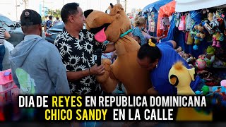 DIA DE REYES EN REPUBLICA DOMINICANA CHICO SANDY EN LA CALLE [upl. by Enitsenre]