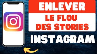 Comment enlever le flou des stories Instagram [upl. by Nev]