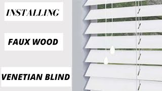 How To Install Faux Wood Venetian Blinds  DIY [upl. by Jenkel]