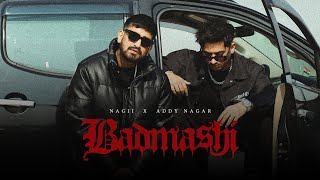 Badmashi Official Video  Nagii  Addy Nagar  SukhE  Mnltx  SZN Records [upl. by Aivatal]