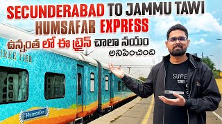 Secunderabad To Jammu Tawi HUMSAFAR Express Full Journey  ఉన్నంత లో ఈ ట్రైన్ చాలా నయం అనిపించింది [upl. by Landahl589]