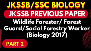 JKSSB Forester Previous Paper Forest GuardSocial Forestry Worker SOLVED PAPER Biology 2017Part 2 [upl. by Goldman]