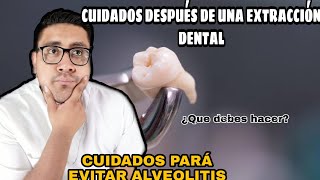 ¿QUE CUIDADOS DEBO TENER DESPUES DE UNA EXTRACION DENTALDEBES VER ESTE VIDEO😱 [upl. by Inglis198]