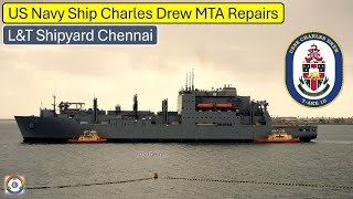 US Navy Ship Charles Drew MTA Repairs  LampT Shipyard Chennai – Second Visit [upl. by Ahsatam726]