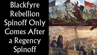 Blackfyre Rebellion Spinoff Only Comes After a Regency Spinoff to Game of Thrones [upl. by Ashmead197]