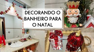 DECORAÇÃO DE NATAL CLÁSSICA NO BANHEIRO SOCIAL DA CASA NOVA decoraçãodenatal christmasdecor [upl. by Kere]