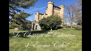 Le Château de Cabrières dEmma Calvé patrimoine documentaire reportage [upl. by Kenton]