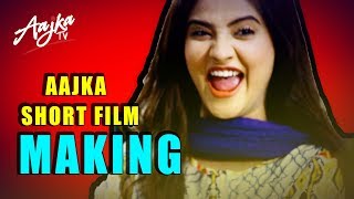 MAKING OF KAISI LAGI SHORT FILM  AAJKA ACTORS BEHIND THE SCREEN  AAJKA TV [upl. by Prosser164]