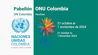 26 oct Pabellón ONU Colombia COP 16  AUDIO ESPAÑOL [upl. by Laurance]