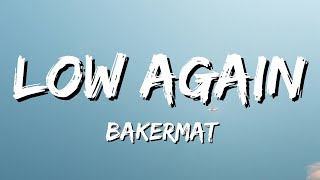 Bakermat Low Again Lyrics [upl. by Maia65]