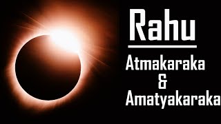 Rahu🌘 AtmakarakaAmatyakaraka [upl. by Htes54]