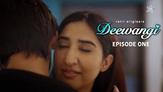 Deewangi  Episode 01  All episodes streaming on RATRI App [upl. by Sileray]