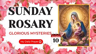 TODAY HOLY ROSARY GLORIOUS MYSTERIES ROSARY SUNDAY🌹NOVEMBER 10 2024  PRAYER FOR STRENGTH [upl. by Novihc]