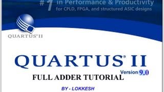 QUARTUS II V90 FULL ADDER TUTORIAL BY  LOKKESH [upl. by Ynohtona154]