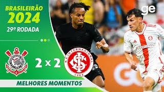 CORINTHIANS 2 X 2 INTERNACIONAL  MELHORES MOMENTOS  29ª RODADA BRASILEIRÃO 2024  geglobo [upl. by Bascomb390]