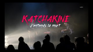 Katchakine  Jentends la Mort Full  Live [upl. by Ahsinnor156]