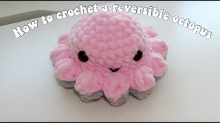 How To Crochet a Reversible Octopus  Free Amigurumi Tutorial [upl. by Dolph]