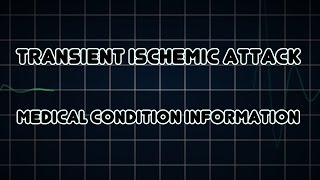 Transient ischemic attack Medical Condition [upl. by Cida261]