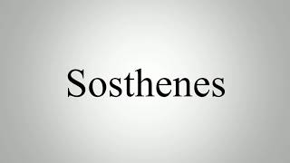 Learn How To Pronounce Sosthenes [upl. by Birgit]