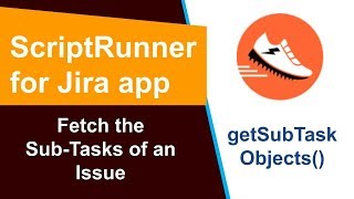 ScriptRunner  Fetch the SubTasks of an Issue [upl. by Ruder]