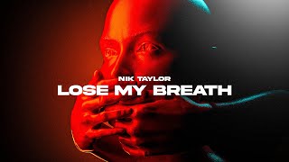 Nik Taylor – Lose My Breath Official Visualizer [upl. by Ilbert]