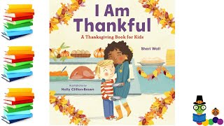 I Am Thankful  Thanksgiving Kids Books Read Aloud [upl. by Spalding]