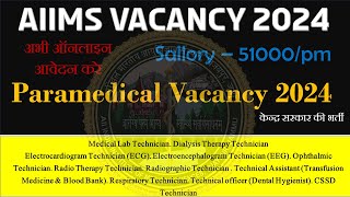 Paramedical Vacancy 2024  Aiims Recruitment 2024  Lab Technician Dialysis Xray Opthalmic👌 [upl. by Dorine]