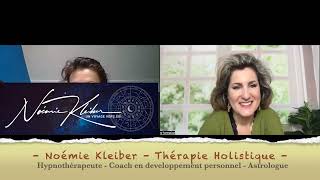 Noémie Kleiber  Thérapie Holistique  Hypnothérapeute  Coach développement personnel  Astrologue [upl. by Swayder171]