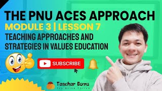 The PNU ACES Approach  Teaching Approaches And Strategies In Values Education  M3 L7 [upl. by Melania80]