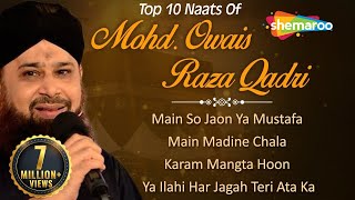 Top 10 Naats by Mohd Owais Raza Qadri  Main Madine Chala  Karam Mangta Hoon  Ramzan Naat 2023 [upl. by Elfreda]