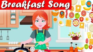 Yummy Breakfast Song For Kids Start Your Day Right  Nursery Rhymes amp Fun  Kids Song Channel [upl. by Acimehs]