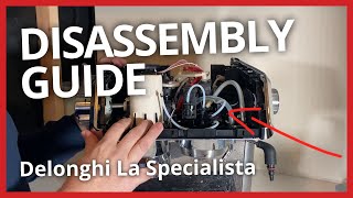 Delonghi La Specialista Disassembly Guide Short Version [upl. by Erde]