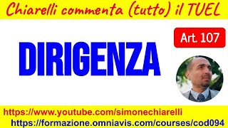 Chiarelli commenta tutto il TUEL  Art 107  Funzioni e responsabilità dirigenza 20112022 [upl. by Areta812]