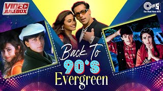 Back To 90s Evergreen  90s Hits Hindi Songs  90s Love Songs  Romantic Hits  Video Jukebox [upl. by Gilly]