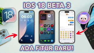 iOS 18 Beta 3 di Rilis Ada Fitur Baru dan Perbaikan [upl. by Ait]