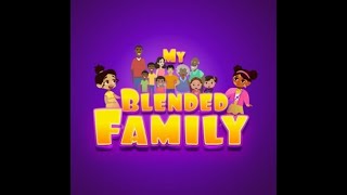 My Blended Family Cartoon Intro [upl. by Prager]