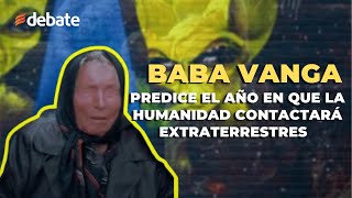 Baba Vanga predice el año en que la humanidad contactará extraterrestres [upl. by Ecnedac]