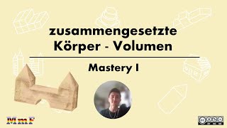 Volumen zusammengesetzter Körper MASTERY 1 [upl. by Learrsi707]