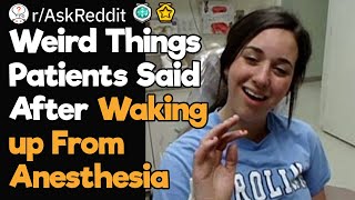 Craziest Things People Said After Waking up From Anesthesia [upl. by Nnylatsyrk945]