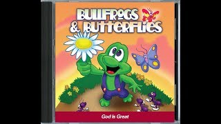 Bullfrogs amp Butterflies  God Is Great  Album [upl. by Kaela]