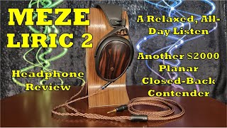 Meze Liric 2 Headphone Review  Much Improved Another Contender [upl. by Katha]