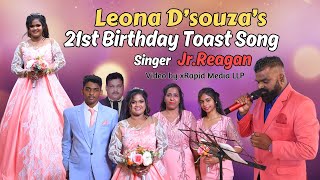 Leona D’souza’s 21st Birthday Toast Song by Jr Reagan The King of Love Songs  Konkani songs 2024 [upl. by Ahsilif]