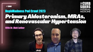 386 Primary Aldosteronism MRAs and Renovascular Hypertension NephMadness Pod Crawl 2023 [upl. by Kolosick]