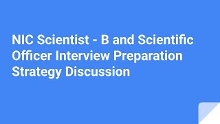 Interview Preparation Strategy Discussion for NIC Scientist B and Scientific Officer 2024 [upl. by Urien577]