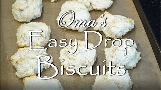 Omas Easy Drop Biscuits  No rolling or cutting [upl. by Ahsiloc879]