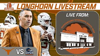 Longhorn Livestream  From the CoOp  Texas vs UTSA  Who Steps Up  Recruiting Updates  SEC [upl. by Reid]